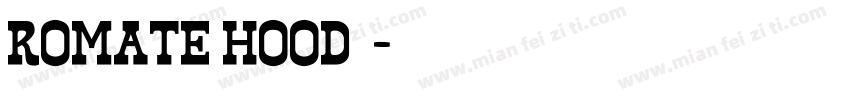 Romate Hood字体字体转换